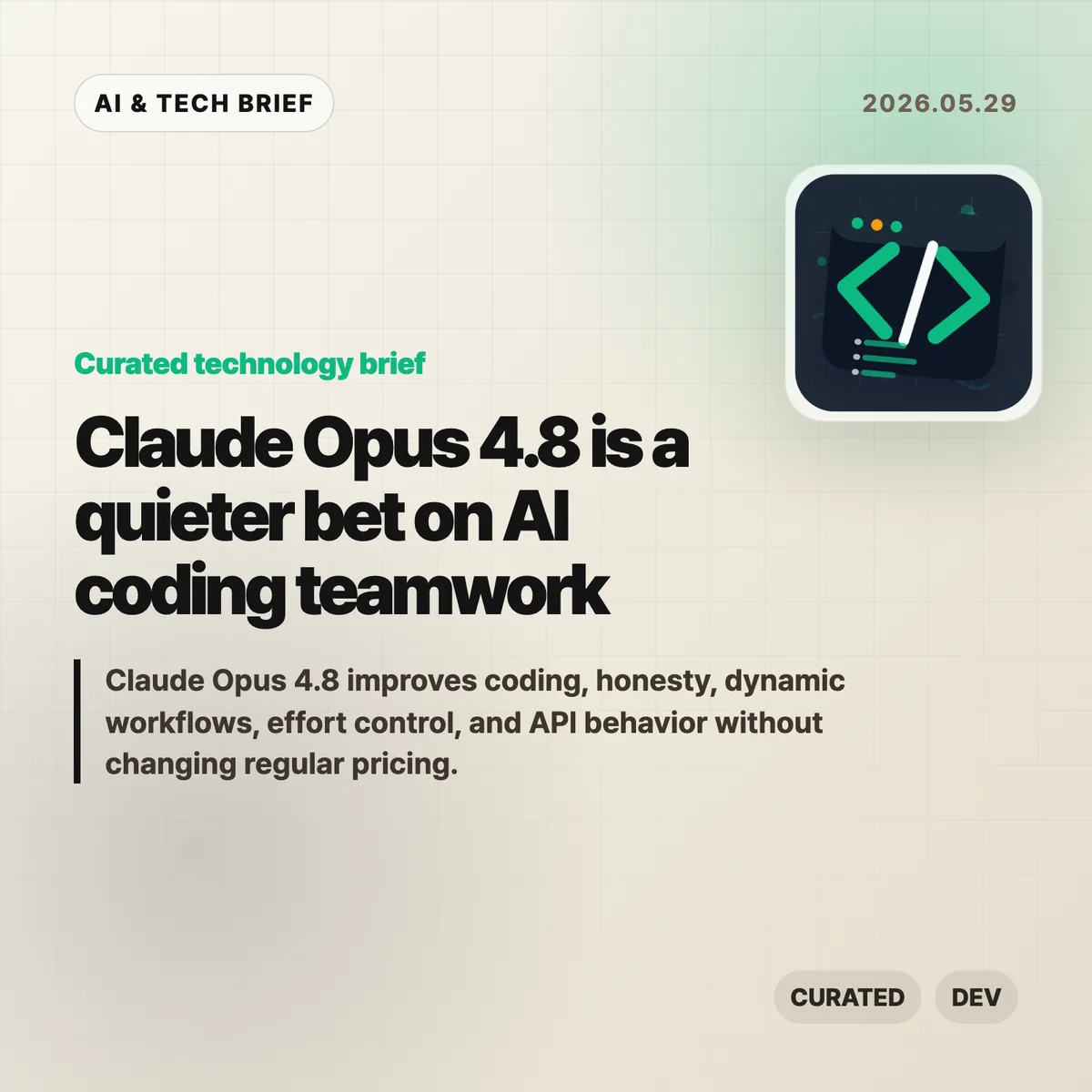 Claude Opus 4.8 is a quieter bet on AI coding teamwork